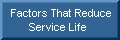 Factors That Reduce Service Life
